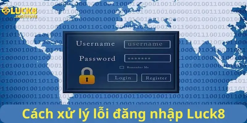 Cach-xu-ly-loi-trong-qua-trinh-dang-nhap-Luck8
