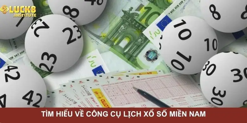 tim-hieu-ve-cong-cu-lich-xo-so-mien-nam